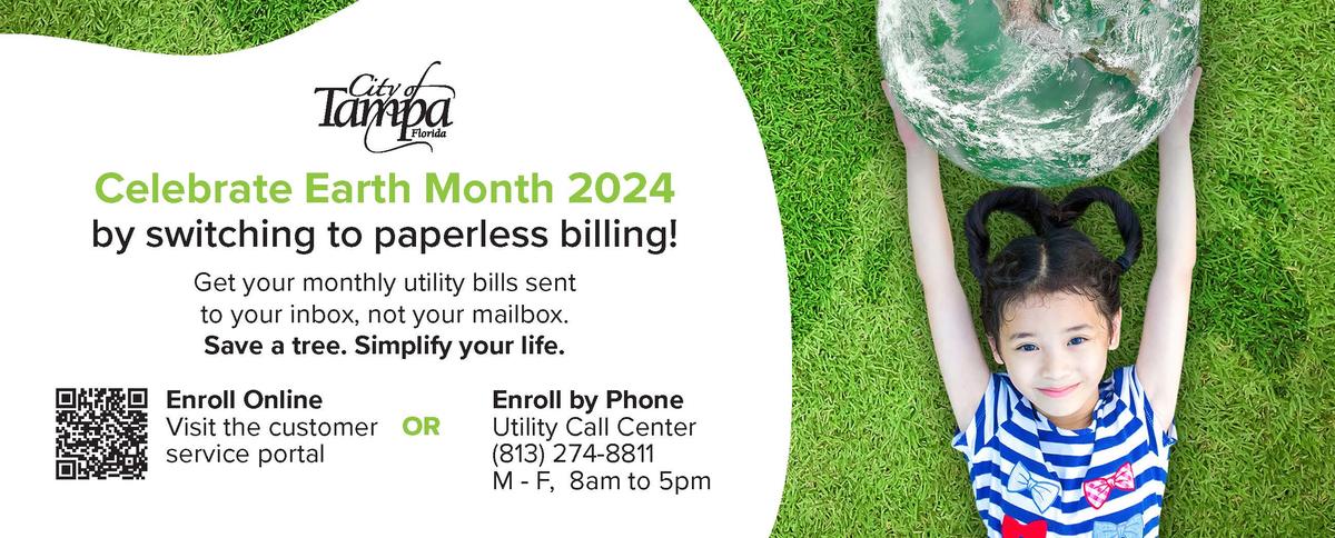 Sign up for paperless billing. 